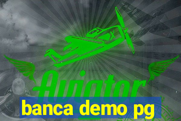 banca demo pg